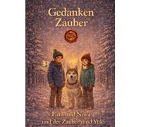 Gedanken Zauber: Finn und Nova mit dem Zauberhund Yuki