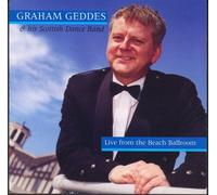 Geddes, Graham & His Scott - Live at the Beach Ballroom