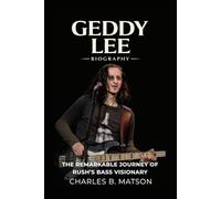Geddy Lee Biography: The Remarkable Journey of Rush’s Bass Visionary
