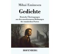 Gedichte: Deutsche Übertragungen aus den auserleseneren Dichtungen des rumänischen Poeten