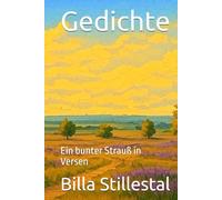 Gedichte: Ein bunter Strauß in Versen