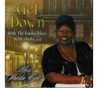 Gee, Sheila - Get Down With the funky blues with Sheila Gee