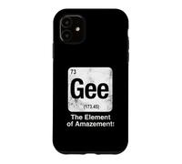Gee The Element of Amazement Funny Science Periodic Table Case for iPhone 11