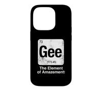 Gee The Element of Amazement Funny Science Periodic Table Case for iPhone 14 Pro