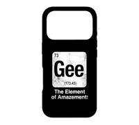 Gee The Element of Amazement Funny Science Periodic Table Case for iPhone 17 Pro