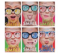 Geek Girl Series Holly Smale Collection 6 Books Bundle (Geek Girl, Model Misfit, Picture Perfect, All That Glitters, Head Over Heels, Forever Geek)