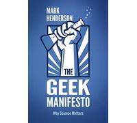 The Geek Manifesto: Why science matters