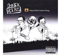 Geekgirl - May Contain Traces of Boy