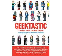 Geektastic: Stories from the Nerd Herd