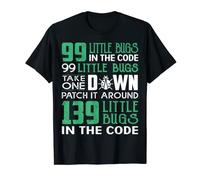 Geeky IT Computer Nerd 99 Little Bugs T-Shirt