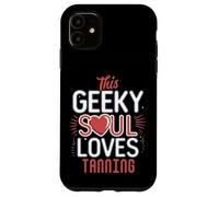 Geeky Soul Loves Tanning Sun Lover Beach Vacation Fun Case for iPhone 11