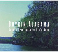 BOYKIN ALABAMA: SACRED SPIRITUALS OF GEE'S BEND