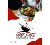 Geez Easy Cooking LLC