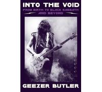 Into the Void: From Birth to Black Sabbath--And Beyond
