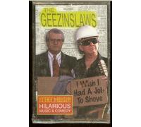 Geezinslaws - I Wish I Had a Job to Shove [CASSETTE]