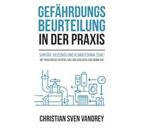 Gefährdungsbeurteilung in der Praxis: Sanitär, Heizungs- und Klimatechnik