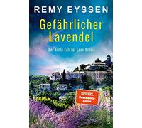 Gefährlicher Lavendel: Der dritte Fall für Leon Ritter | Die Bestseller-Reihe aus Südfrankreich | Strandlektüre für Fans von Provence, Côte d'Azur und Mord