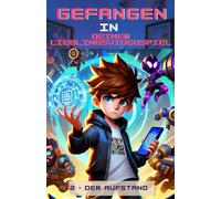 Gefangen In deinem Lieblingsvideospiel: Tome 2 - Der Aufstand