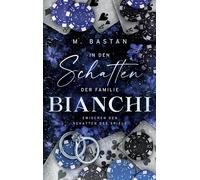 Gefangen in den Schatten der Familie Bianchi: Zwischen den Schatten des Spiels