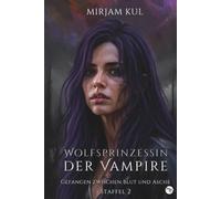 Gefangen zwischen Blut und Asche: düstere Werwolf Romantasy in der Zwischenwelt