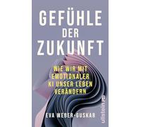 Gefühle der Zukunft: Wie wir mit emotionaler KI unser Leben verändern | Eine philosophische Perspektive