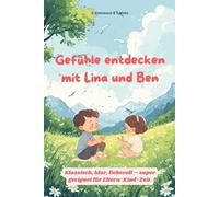 Gefühle entdecken mit Lina und Ben: Ein Ausmalbuch zum Mitfühlen