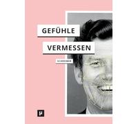 Gefühle vermessen: Zur Genealogie des Affective Computing