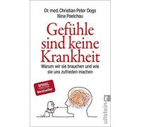 Gefuhle sind keine Krankheit: Warum wir sie bra, Dogs, Poelchau Paperback.
