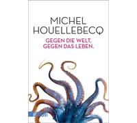 Gegen die Welt, gegen das Leben