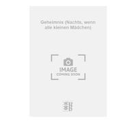 Geheimnis (Nachts, wenn alle kleinen Mädchen). Vocal And Piano.