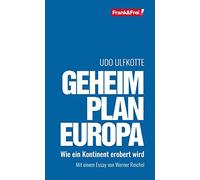 Geheimplan Europa: Wie ein Kontinent erobert wird