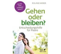 Gehen oder bleiben?: Entscheidungshilfe fur Paare, Weber 9783608861181 New.