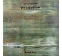 Gehrhard Richter. Die Cage-Bilder. Robert Storr: Cage - Paintings/Bilder