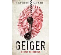 Geiger: The most gripping thriller debut since I AM PILGRIM