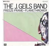 GEILS BAND, J. - Freeze frame / Flamethrower / 1C 006-86 512