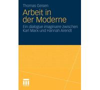 Geisen - Arbeit und Subjektwerdung in der Moderne Ein dialogue imagi - X555z