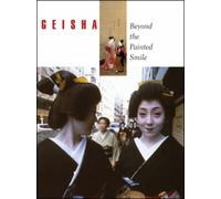 Geisha: Beyond the Painted Smile