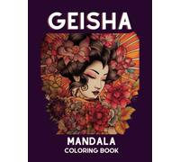 Geisha Mandala: Coloring book (The Art of Geisha)