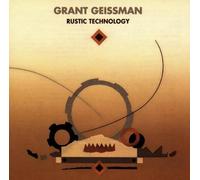 Geissman,Grant - Rustic Technology