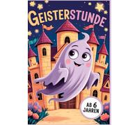 Geisterzeit. Spuk im Wald - Das große Ausmalbuch ab 6 Jahren. Meine Geisterfreunde. Gruselspaß mit Geistern - Malbuch für mutige Kids ab 6 Jahren. ... oder zur Einschulung. Ideal zu Halloween.