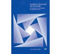 Geistliche Chormusik der Romantik-Choir