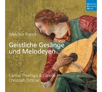 GEISTLICHE GESÄNG UND MELODEYEN - CANTUS THURINGIA CD NEW FRANCK,MELCHIOR
