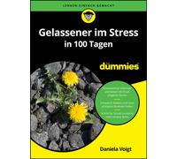 Gelassener im Stress in 100 Tagen fur Dummies