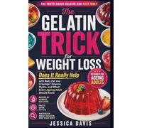 Gelatin Trick For Weight Loss: Does It Really Help with Belly Fat and Cravings? Science, Myths, and What Adults Over 40 Should Know