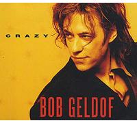 Geldof Bob - Crazy(W/Sting+3 Live)
