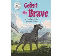 Gelert the Brave: Independent Reading White 10 (Reading Champion)