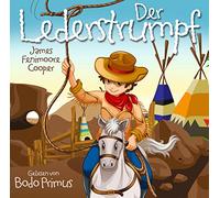 Gelesen Von Bodo Primus - Der Lederstrumpf von James Fenimoore Cooper