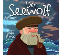 Gelesen Von Bodo Primus - Der Seewolf Von Jack London