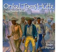 Gelesen Von Bodo Primus - Onkel Toms H tte Von Harriet Beecher Stowe