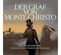Gelesen Von Matthias Ernst Holzmann - Der Graf von Monte Christo